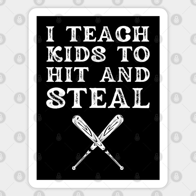 I Teach Kids to Hit and Steal Magnet by MakerMind8.2